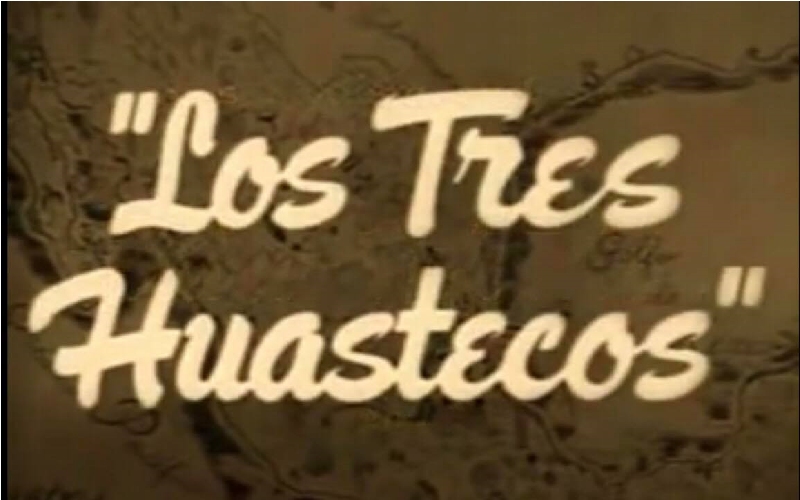 Los tres Huastecos película completa
